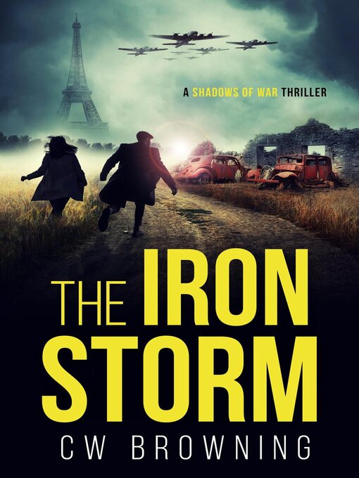 Title details for The Iron Storm by CW Browning - Available